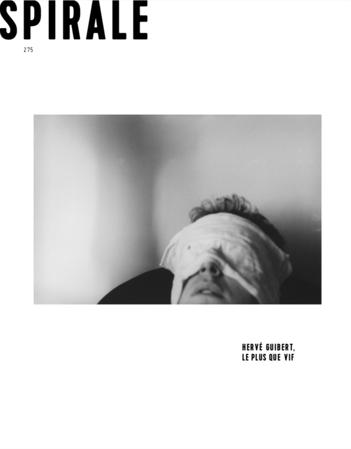 275 / Hervé Guibert, le plus que vif